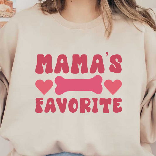 A playful design featuring the phrase "Mama's Favorite" with heart and bone graphics, perfect for pet lovers!DTF Transfers