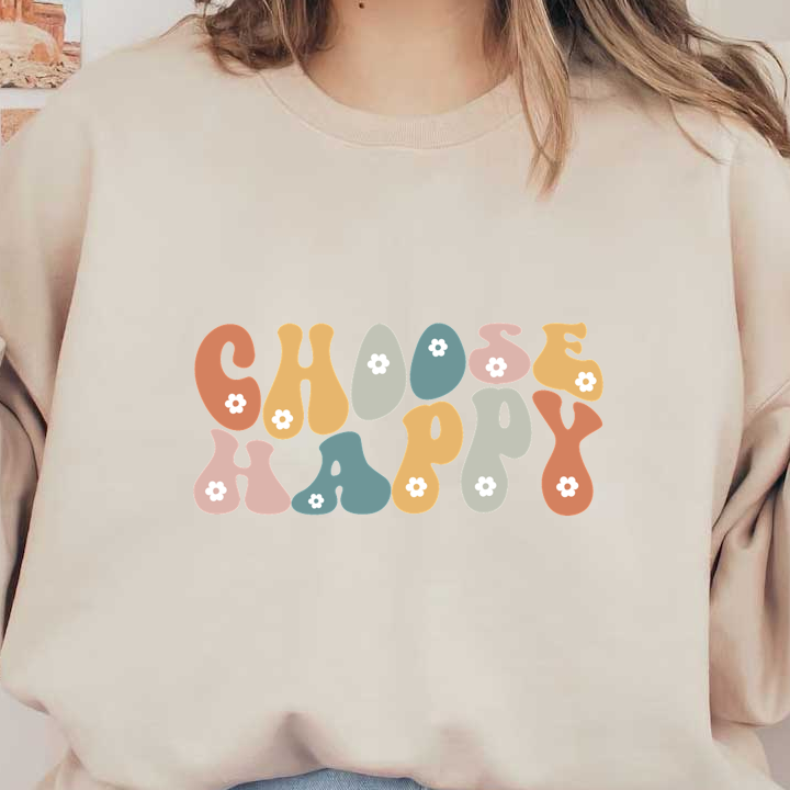 Un diseño alegre que presenta la frase "Choose Happy" en letras coloridas y divertidas con acentos florales.