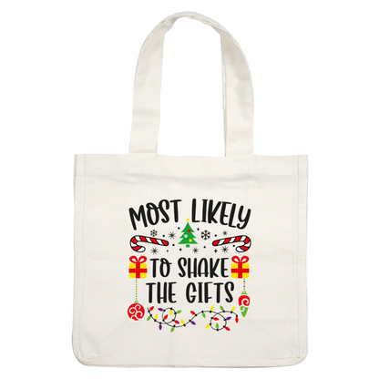 Celebrate the festive spirit with this playful design proclaiming "Most Likely to Shake the Gifts," adorned with holiday decorations!DTF Transfers dtf prints