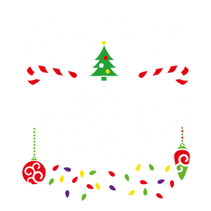 Festive and playful, this design proclaims "Most Likely to Miss Xmas While Gaming," surrounded by holiday decorations.DTF Transfers dtf prints