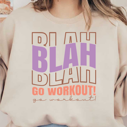 Gráfico motivacional atrevido y divertido que te insta a "¡ENTRENAR!" en medio de un fondo divertido "BLAH BLAH".