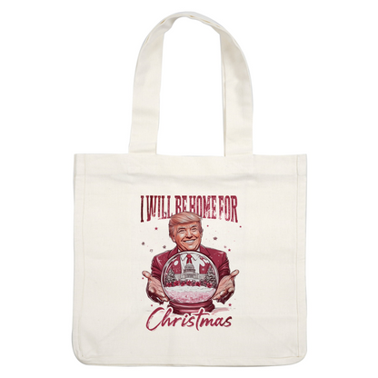 A festive design featuring a suit-clad figure holding a snow globe depicting the Capitol, topped with the phrase "I Will Be Home for Christmas."DTF Transfers dtf transfers dtf transfers