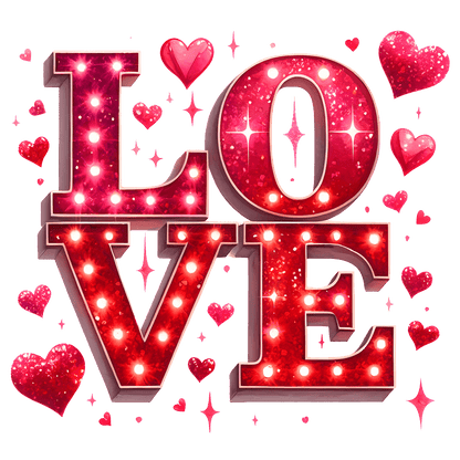 A vibrant, illuminated "LOVE" sign embellished with sparkling hearts, perfect for romantic occasions and celebrations.DTF Transfers