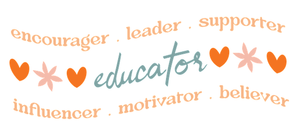 A vibrant design highlighting the word "educator" surrounded by affirming words like "leader," "supporter," and "motivator," with decorative elements.UV Transfersdtf regular iron