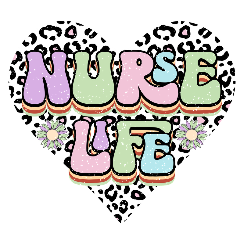 A vibrant heart-shaped design featuring the playful text "NURSE LIFE" in colorful, bold letters with cheerful flowers and a leopard print background.DTF Transfers