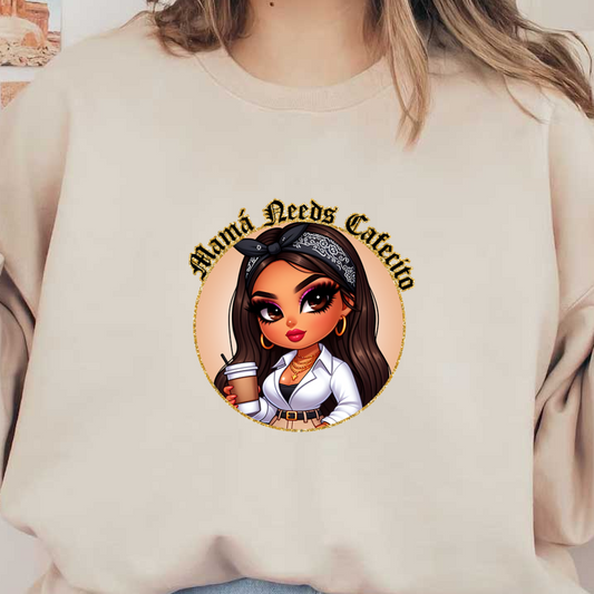 A stylish illustration of a woman in a white blouse and bandana, holding a coffee cup with the text "Mama Needs Caffeinito." dtf transfersdtf regular iron