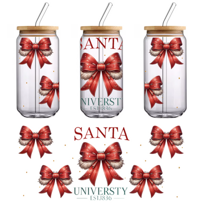 Festive design featuring red bows and "Santa University" established in 1836, perfect for holiday-themed decor.UV Transfers dtf prints