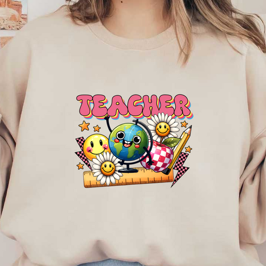 Colorful and playful "Teacher" graphic featuring a globe, happy faces, flowers, and school supplies, perfect for celebrating educators.DTF Transfers