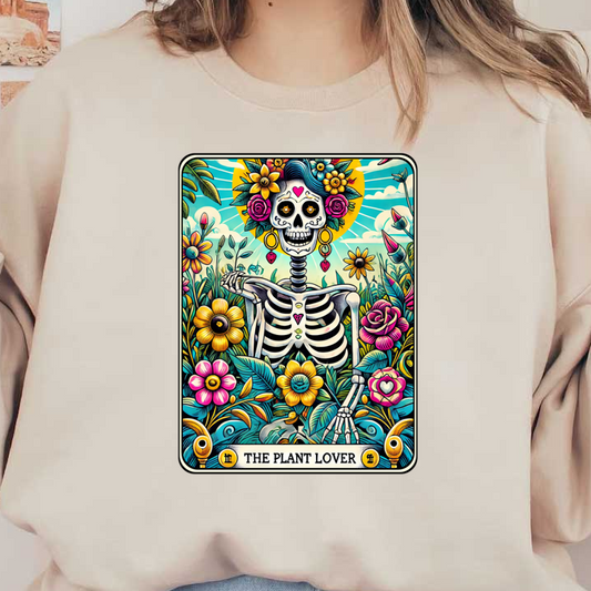 Celebrate life with this vibrant and whimsical illustration of a skeleton surrounded by colorful flowers, titled "The Plant Lover." dtf transfers