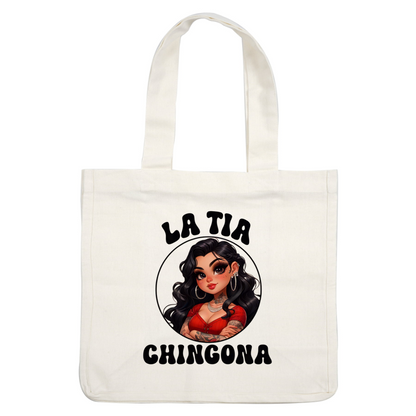 A vibrant illustration of a confident woman with long black hair, wearing a red top, featuring the phrase "La Tia Chingona." heat press transfers