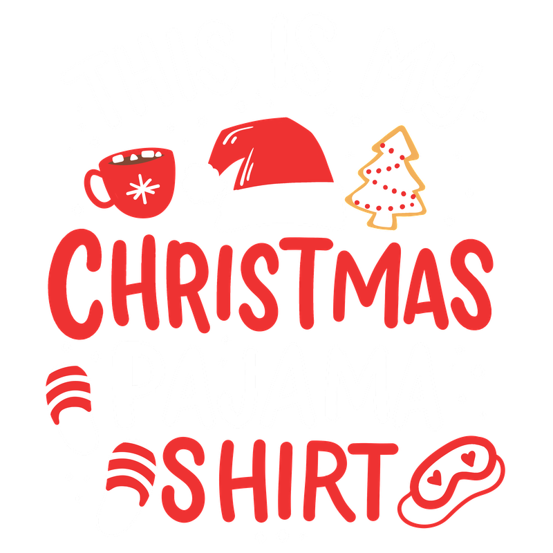 Celebrate the holiday spirit with this fun "This is My Christmas Pajama Shirt" design, featuring festive icons like a Santa hat and hot cocoa!DTF Transfersdtf regular iron