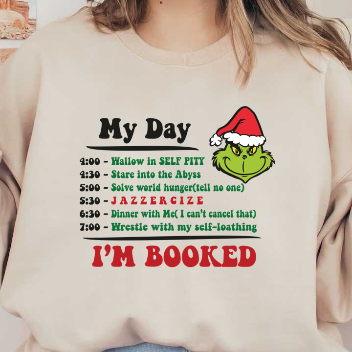 A humorous daily schedule featuring the Grinch, highlighting whimsical activities like "JAZZERCISE" and "Dinner with Me."DTF Transfersdtf regular iron dtf prints